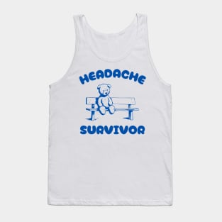 Headache Survivor Funny Headache Funny Bear Y2k Meme Tank Top